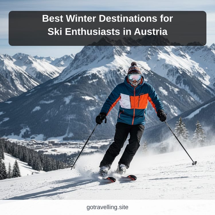 Best Winter Destinations for Ski Enthusiasts in Austria