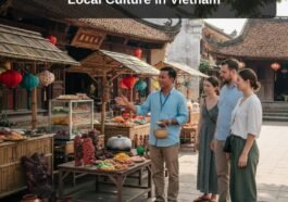 How to Experience Authentic Local Culture in Vietnam