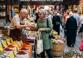 Insider Tips for Exploring Street Markets in Turkey